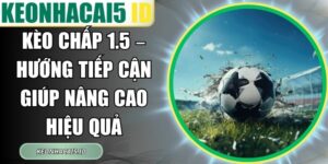 Kèo Chấp 1.5