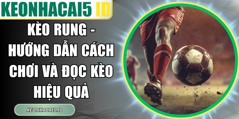 Kèo Rung