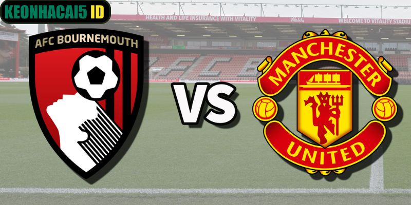 Nhận Định Bournemouth vs Manchester United Lúc 03h00 Ngày 21/03 1 Nhận Định Bournemouth Vs Manchester United Lúc 03h00 Ngày 21/03