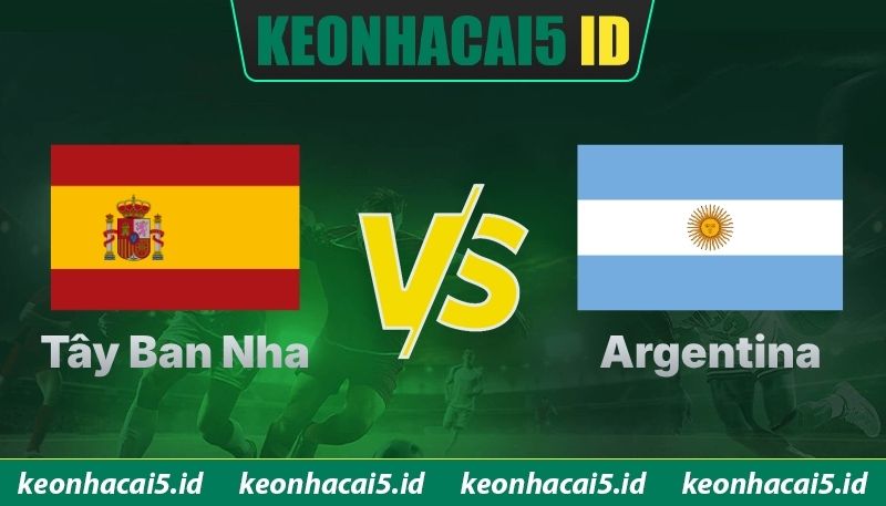 Nhận Định Tây Ban Nha Vs Argentina Ngày 28/03 Lúc 01:00 1 Nhận Định Tây Ban Nha Vs Argentina