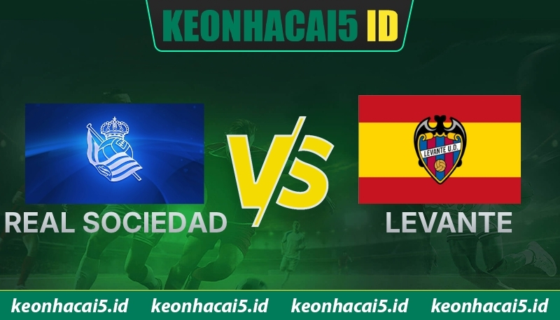 Nhận Định Real Sociedad Vs Levante Lúc 7H 04/04 Chi Tiết 1 Nhận Định Real Sociedad Vs Levante Lúc 7H 04/04 Chi Tiết