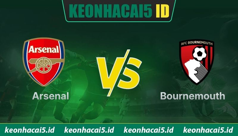 Arsenal Vs Bournemouth - Nhận Định Trận 18h30 Ngày 11/4 1 Arsenal Vs Bournemouth - Nhận Định Trận 18h30 Ngày 11/4