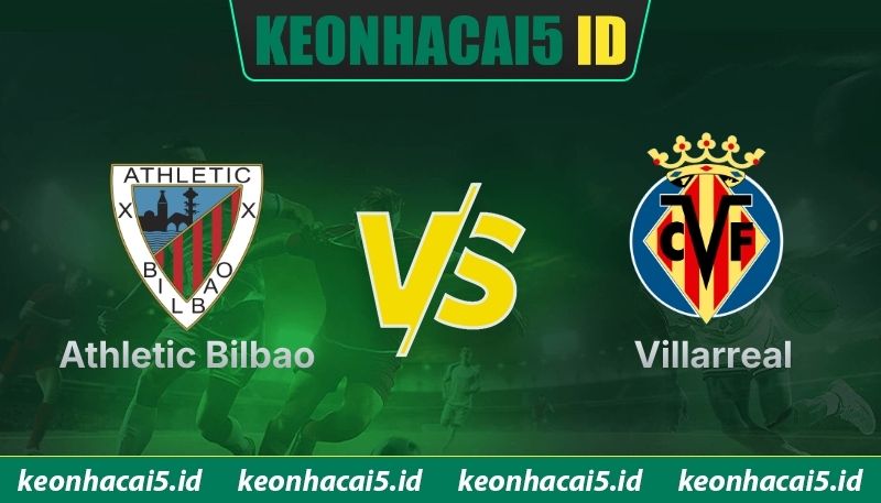 Nhận Định Athletic Bilbao Vs Villarreal Lúc 02:00 Ngày 13/4 - La Liga 1 Nhận Định Athletic Bilbao Vs Villarreal Lúc 02:00 Ngày 13/4 - La Liga
