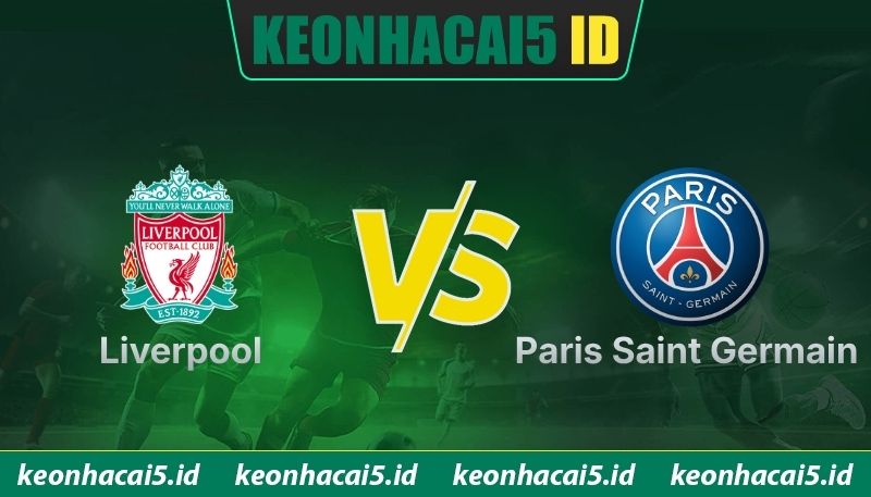 Nhận Định Liverpool Vs Paris Saint Germain 02:00 Ngày 15/04 - Cúp C1
