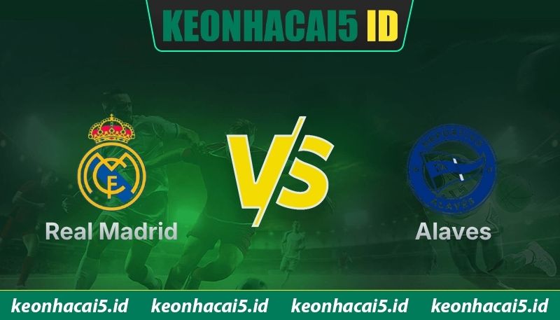 Nhận Định Real Madrid Vs Alaves Lúc 2H30 Ngày 22/04 - La Liga 1 Nhận Định Real Madrid Vs Alaves Lúc 2H30 Ngày 22/04 - La Liga