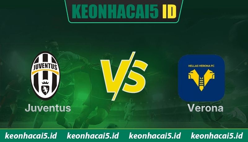 Nhận Định Juventus Vs Verona Lúc 23H30 Ngày 03/05 - Serie A 1 Nhận định Juventus Vs Verona Lúc 23H30 Ngày 03/05 - Serie A