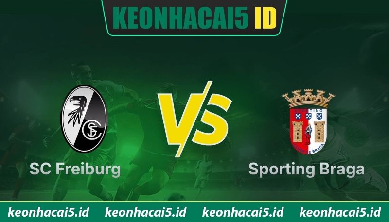 Nhận Định SC Freiburg Vs Sporting Braga Lúc 2H00 Ngày 08/05 - Cúp C2 1 Nhận Định SC Freiburg Vs Sporting Braga Lúc 2H00 Ngày 08/05 - Cúp C2