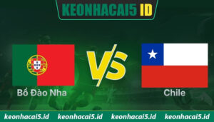 Nhận Định Bồ Đào Nha Vs Chile Lúc 00H45 Ngày 07/06 - Giao Lưu Quốc Tế