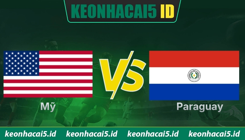 Nhận Định Mỹ Vs Paraguay Lúc 8H00 Ngày 13/06 - World Cup