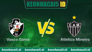 Nhận Định Vasco Gama Vs Atletico Mineiro Lúc 2H00 Ngày 01/06 - VĐQG Brazil